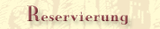 Reservieren Sie online